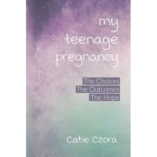 My Teenage Pregnancy