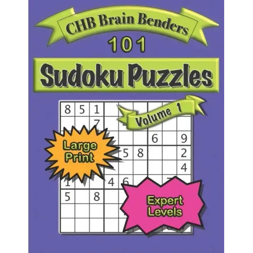 101 Sudoku Puzzles Volume 1 Large Print Expert Level: Easy to See, Difficult Challenge with Solutions