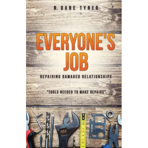 Everyone's Job - Repairing Damaged Relationships