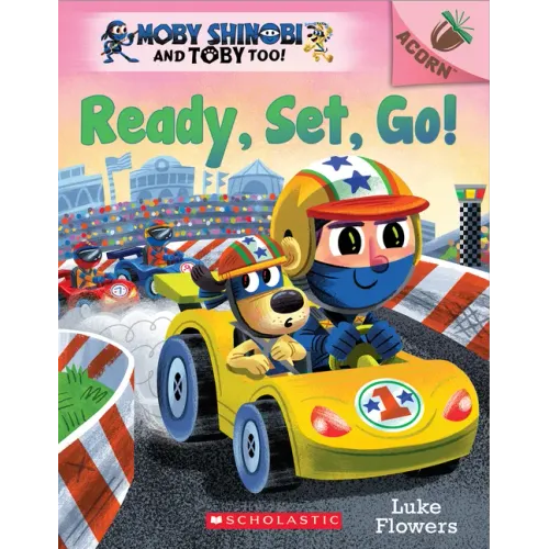 Ready, Set, Go!: An Acorn Book (Moby Shinobi and Toby Too! #3)