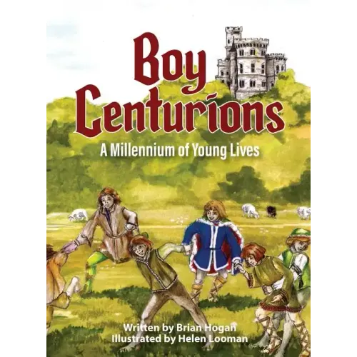 Boy Centurions: A Millennium of Young Lives