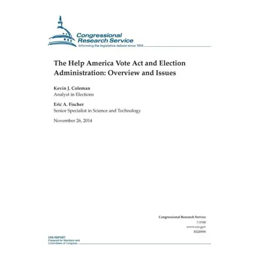 The Help America Vote Act and Election Administration: Overview and Issues