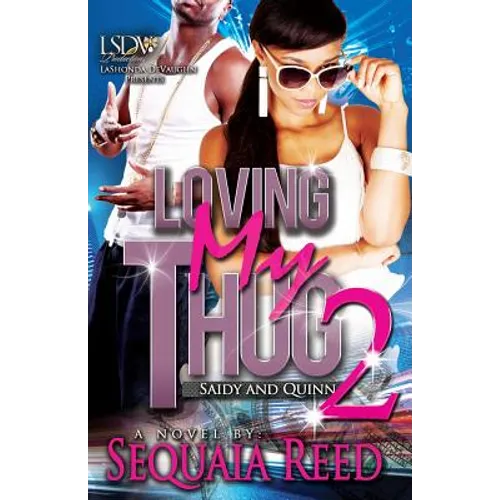 Loving My Thug 2: Saidy and Quinn