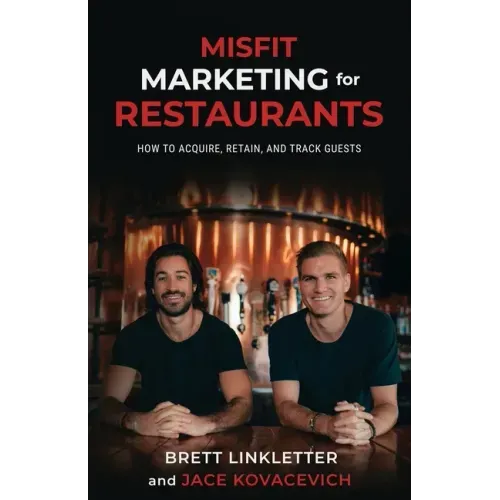 Misfit Marketing for Restaurants: How to Acquire, Retain, and Track Guests