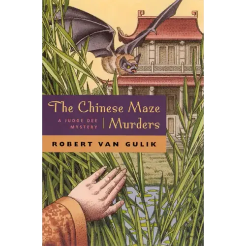 The Chinese Maze Murders: A Judge Dee Mystery