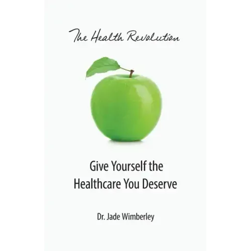 The Health Revolution: Give Yourself the Healthcare You Deserve