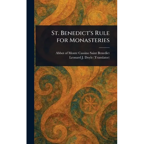 St. Benedict's Rule for Monasteries