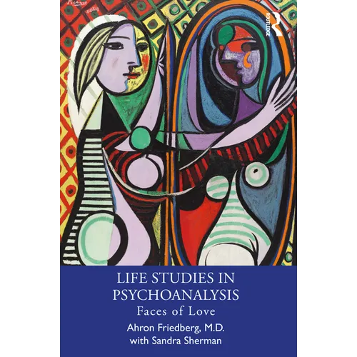 Life Studies in Psychoanalysis: Faces of Love