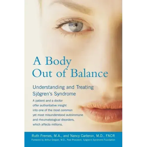 A Body Out of Balance: Understanding and Treating Sjogren's Syndrome