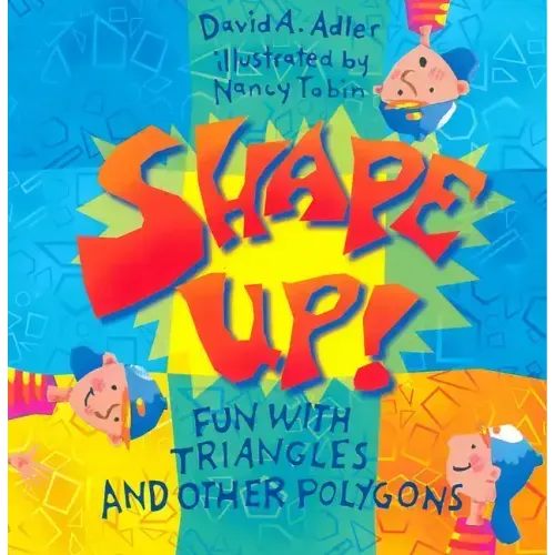 Shape Up!: Fun with Triangles and Other Polygons