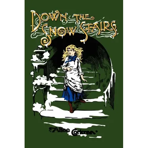 Down the Snow Stairs: Or, From Goodnight to Goodmorning