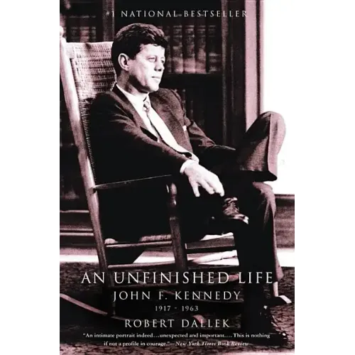 An Unfinished Life: John F. Kennedy, 1917-1963