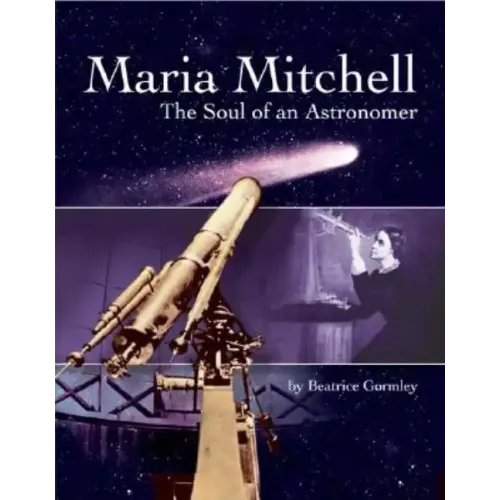 Maria Mitchell: The Soul of an Astonomer