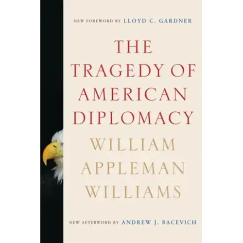 The Tragedy of American Diplomacy