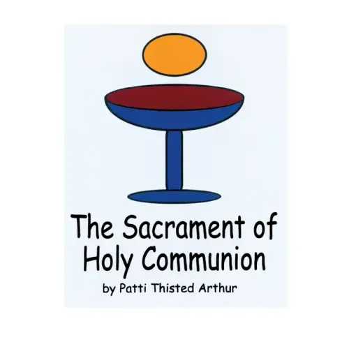 The Sacrament of Holy Communion