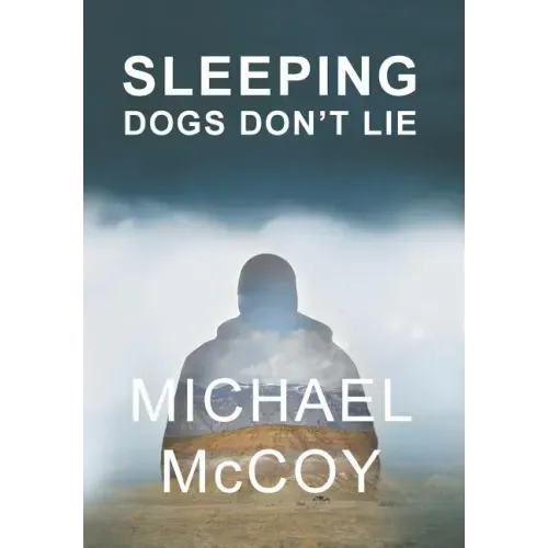 Sleeping Dogs Don't Lie