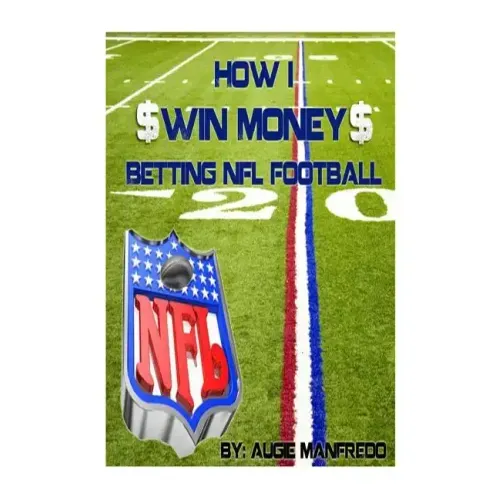 How I Make Money Betting NFL Football