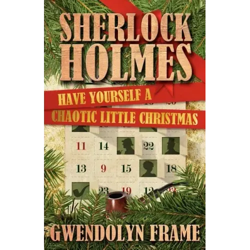 Sherlock Holmes: Have Yourself a Chaotic Little Christmas