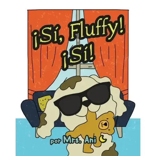 ¡Sí, Fluffy! ¡Sí! (Spanish Edition)