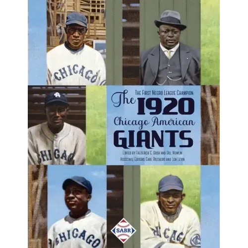 The First Negro League Champion: The 1920 Chicago American Giants