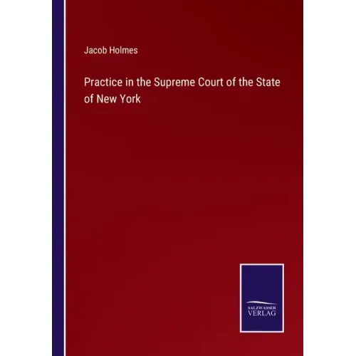 Practice in the Supreme Court of the State of New York