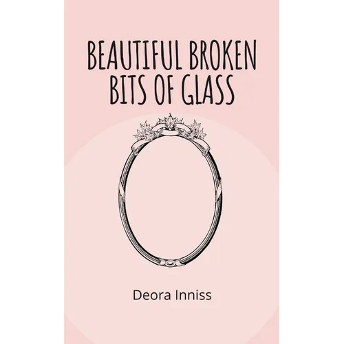 Beautiful Broken Bits of Glass