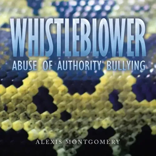 Whistleblower: Abuse of Authority Bullying