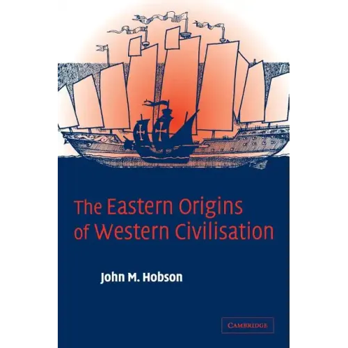 The Eastern Origins of Western Civilisation
