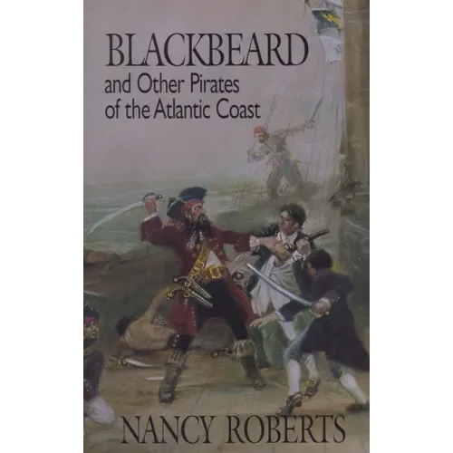 Blackbeard and Other Pirates of the Atlantic Coast