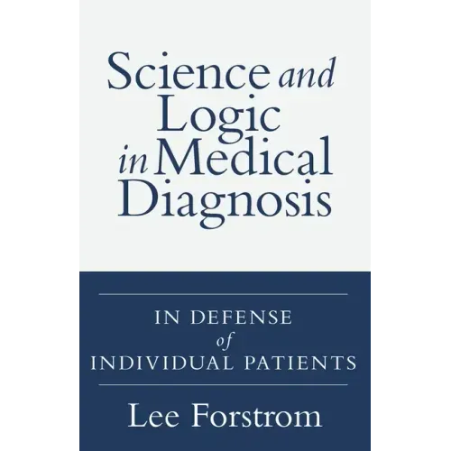 Science and Logic in Medical Diagnosis: In Defense of Individual Patients