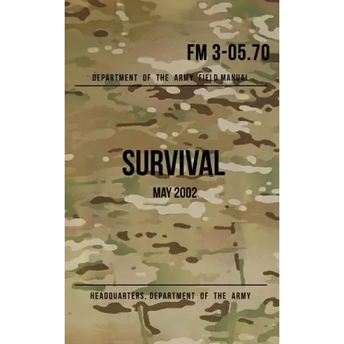 Field Manual 3-05.70 Survival: May 2002