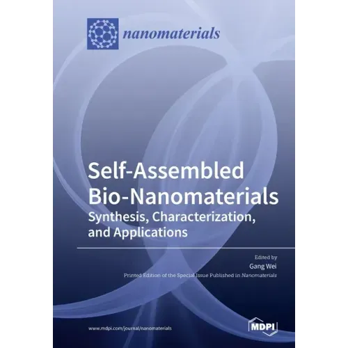 Self-Assembled Bio-Nanomaterials: Synthesis, Characterization, and Applications