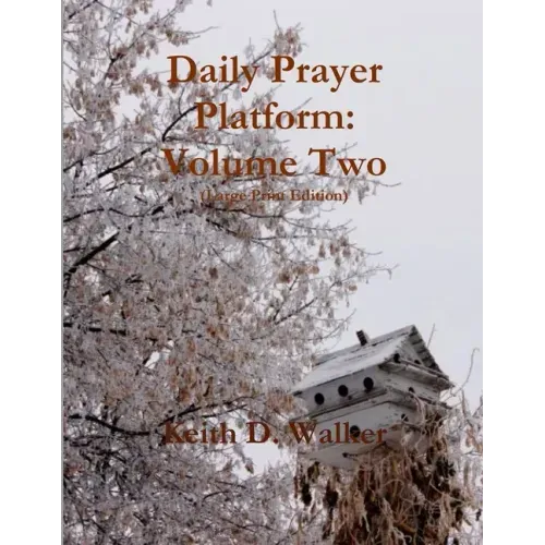 Daily Prayer Platform: Volume Two (Large Print Edition)