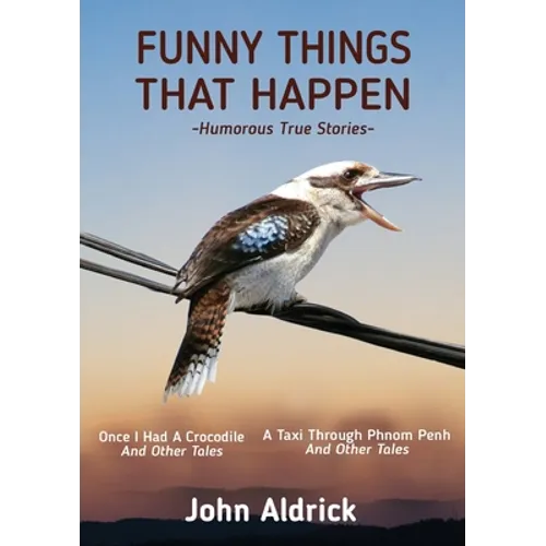 Funny Things That Happen: Humorous True Stories