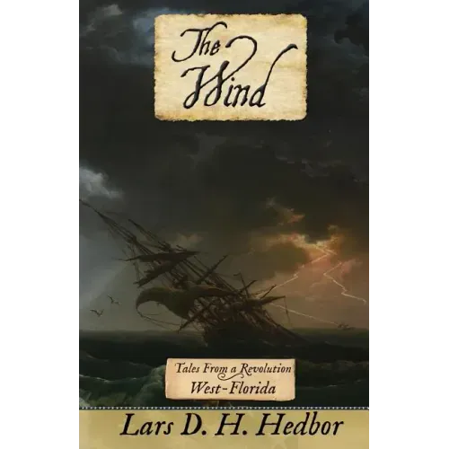 The Wind: Tales From a Revolution - West-Florida