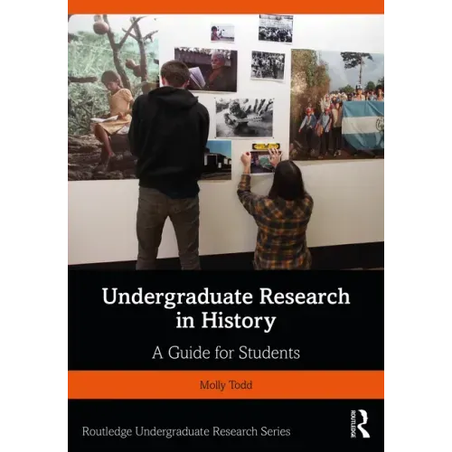Undergraduate Research in History: A Guide for Students