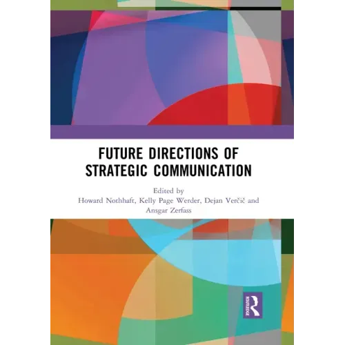 Future Directions of Strategic Communication