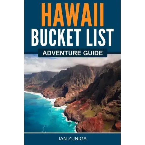Hawaii Bucket List Adventure Guide