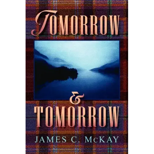 Tomorrow and Tomorrow