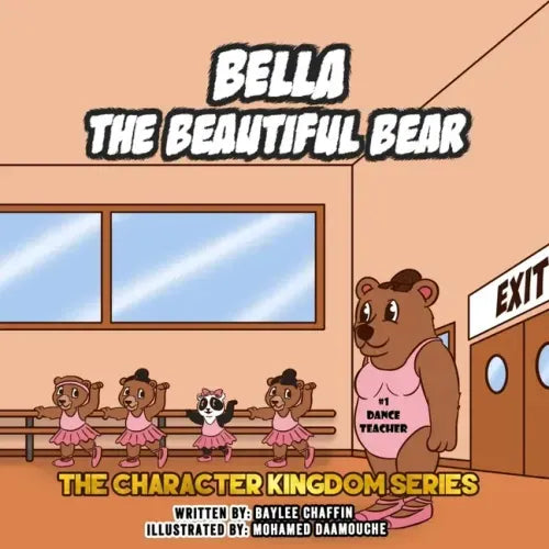 Bella the Beautiful Bear: The Character Kingdom Series