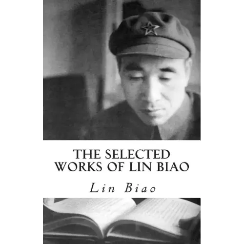 The Selected Works of Lin Biao