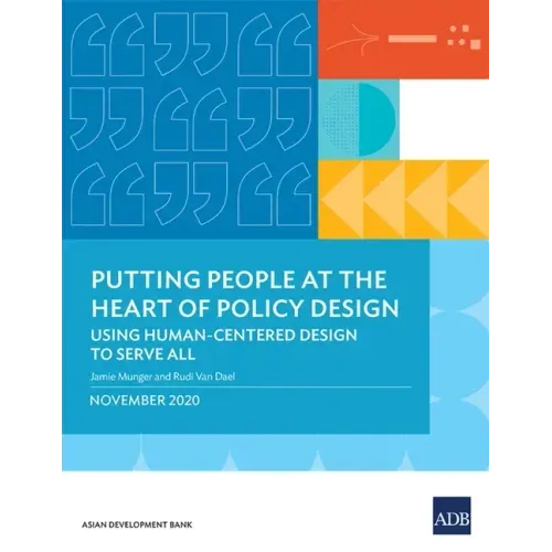 Putting People at the Heart of Policy Design: Using Human-Centered Design to Serve All