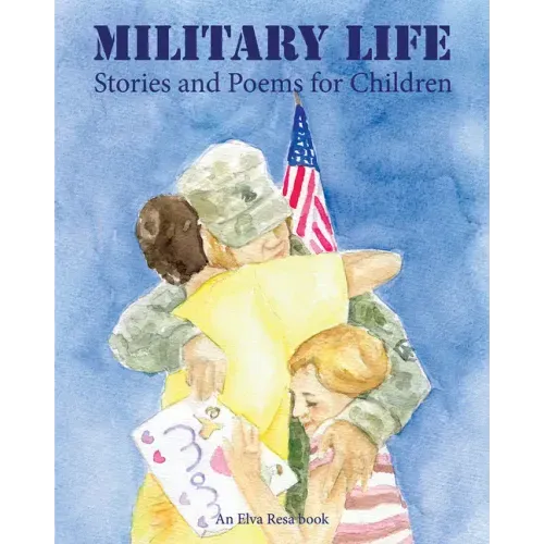 Military Life: Stories and Poems for Children