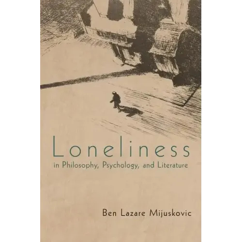 Loneliness in Philosophy, Psychology, and Literature