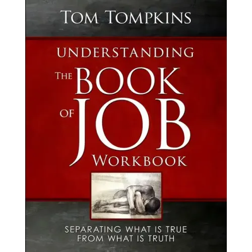 Understanding The Book Of Job - Workbook: "Separating what is true from what is truth"