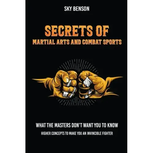Secrets of Martial Arts and Combat Sports
