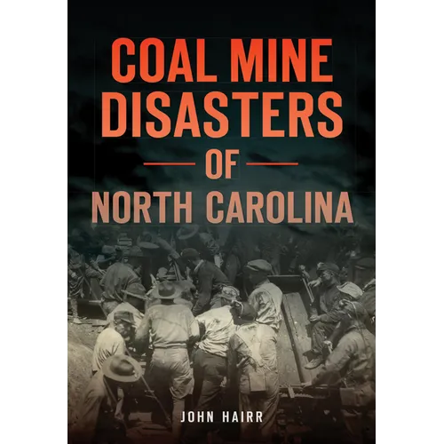 Coal Mine Disasters of North Carolina