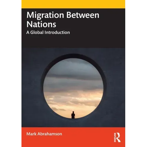 Migration Between Nations: A Global Introduction