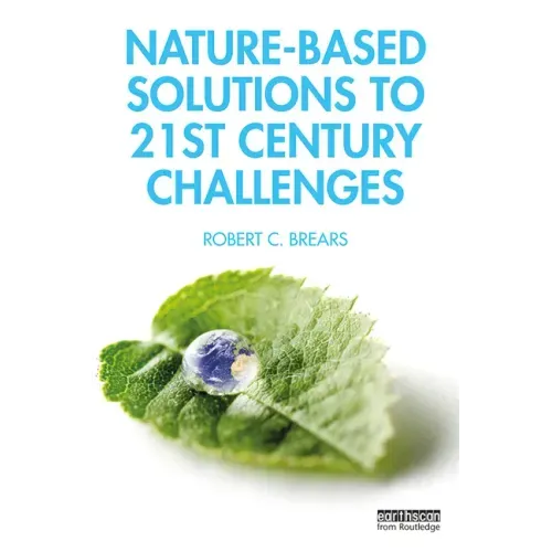 Nature-Based Solutions to 21st Century Challenges