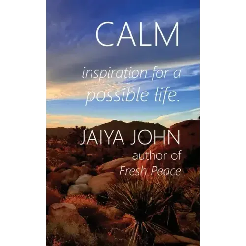 Calm: Inspiration for a Possible Life